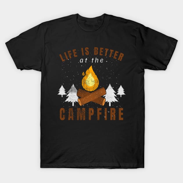 Camping - Life Is Better By The Campfire T-Shirt by Shiva121